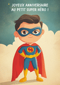 Joyeux anniversaire au super h&eacute;ros courageux